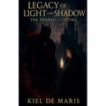 Legacy of Light and Shadow: The Prophecy of Two