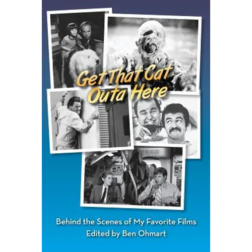 Get That Cat Outa Here: Behind the Scenes of My Favorite Films