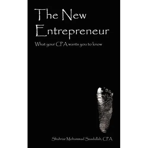 The New Entrepreneur: What your CPA wants you to know - Paperback