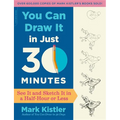 You Can Draw It in Just 30 Minutes: See It and Sketch It in a Half-Hour or Less