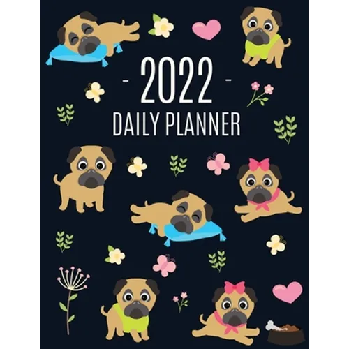 Pug Planner 2022: Funny Tiny Dog Monthly Agenda January-December Organizer (12 Months) Cute Canine Puppy Pet Scheduler with Flowers & Pretty Pink Hear