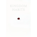 Kingdom Habits