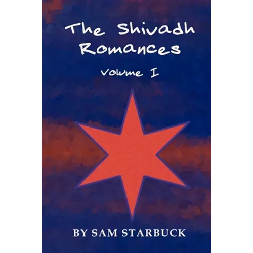The Shivadh Romances: Volume I