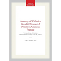 Anatomy of Callimico Goeldii (Thomas). a Primitive American Primate: Transactions, American Philosophical Society (Vol. 49, Part 5)
