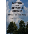 Dietary and Lifestyle Choices and their Effects on the Body