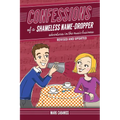 Confessions of a Shameless Name-Dropper (Revised and Updated): Adventures in the Music Business