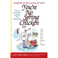 You're No Spring Chicken