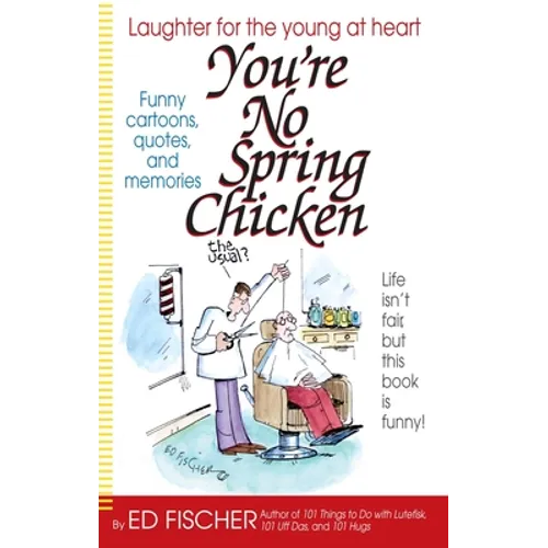 You're No Spring Chicken