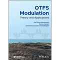 Otfs Modulation: Theory and Applications