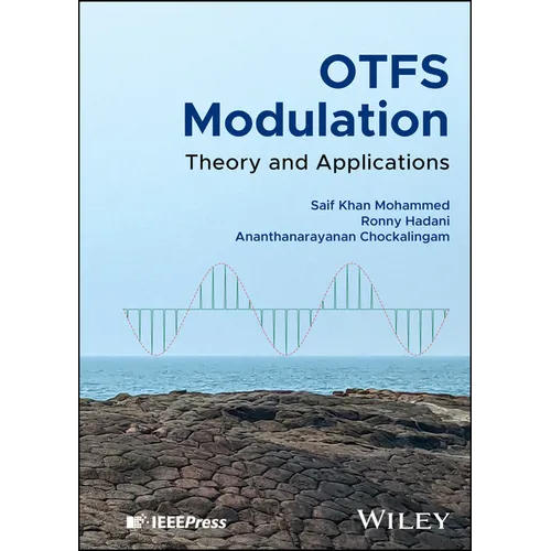 Otfs Modulation: Theory and Applications