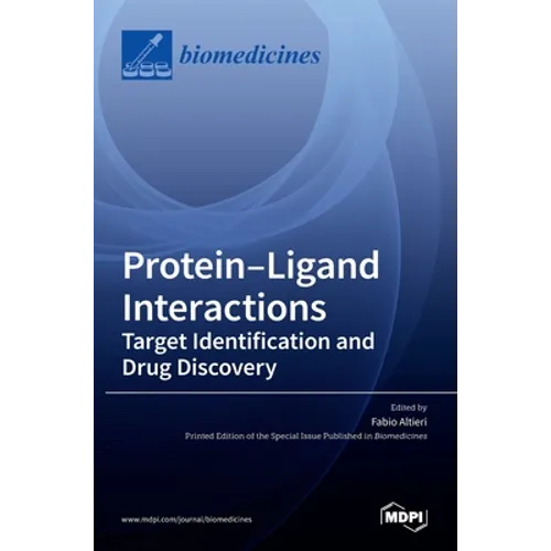 Protein-Ligand Interactions: Deciphering the Molecular Targets and the Mechanisms of Action of Drugs and Natural Compounds