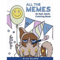 All the Memes: An Epic Adult Coloring Book
