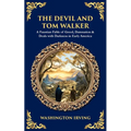 The Devil and Tom Walker: A Faustian Fable of Greed, Damnation & Deals with Darkness in Early America