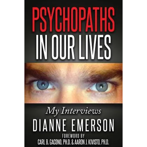 Psychopaths in Our Lives: My Interviews