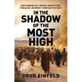 In the Shadow of the Most High: Uncovering My Jewish Ancestors' Perilous Journey Through History