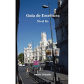 Guia de Escritura: Nivel B2