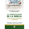 La Versatilidad de la Biblia: Para estudiar, enseñar y predicar