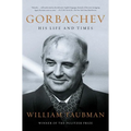 Gorbachev: His Life and Times