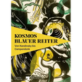 Kosmos Blauer Reiter: Von Kandinsky Bis Campendonk