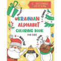 Ukrainian Alphabet Coloring Book for Kids: Christmas Edition: Color and Learn the Ukrainian Alphabet and Words (Includes Translation and Pronunciation