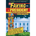 The Faking of the President: Nineteen Stories of White House Noir