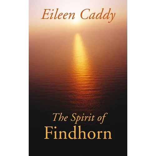 The Spirit of Findhorn
