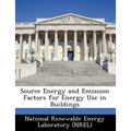 Source Energy and Emission Factors for Energy Use in Buildings