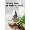 Training Asians to Reach the World