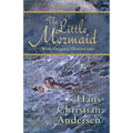 The Little Mermaid (With Original Illustrations)