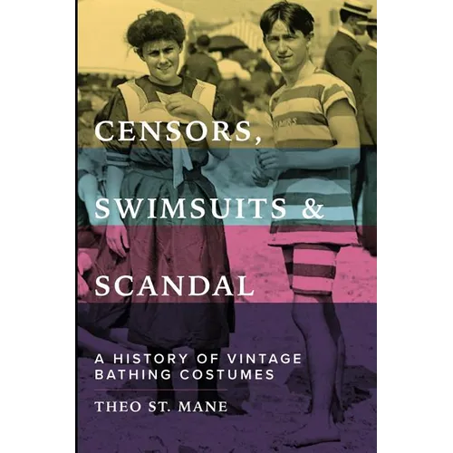 Censors, Swimsuits & Scandal: A History of Vintage Bathing Costumes