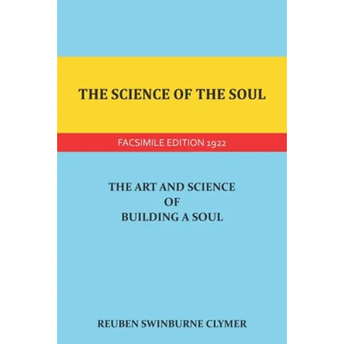 The Science of the Soul: The Art and Science of Building a Soul - Paperback