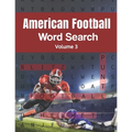 American Football Word Search (Volume 3): Trivia Puzzle Book for Teenagers and Adults with Solutions Included