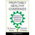 Profitably Healthy Companies: Principles of Organizational Growth and Development