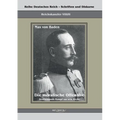 Prinz Max von Baden. Die moralische Offensive. Deutschlands Kampf um sein Recht: Reihe Deutsches Reich Bd. VIII/II. Übertragung der Schrift von Fraktu