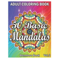 50 Basic Mandalas: An Adult Coloring Book with Fun, Simple, Easy, and Relaxing for Boys, Girls, and Beginners Coloring Pages (Volume 2)