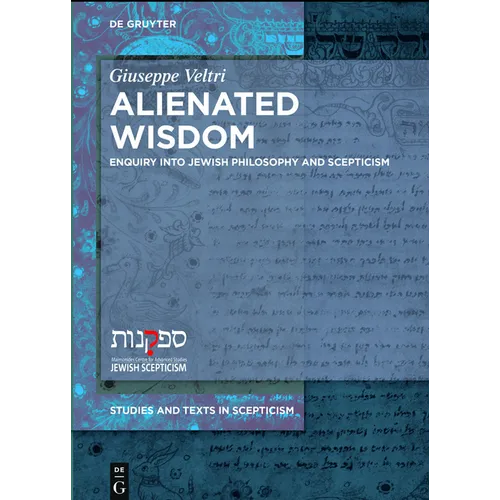 Alienated Wisdom: Enquiry Into Jewish Philosophy and Scepticism