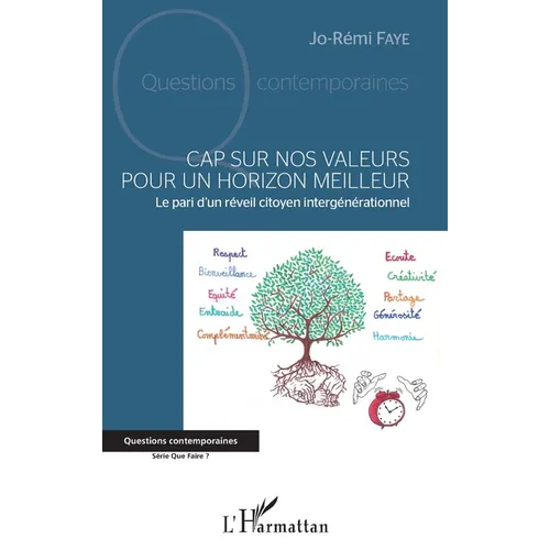 Cap sur nos valeurs pour un horizon meilleur: Le pari d'un réveil citoyen intergénérationnel