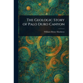The Geologic Story of Palo Duro Canyon