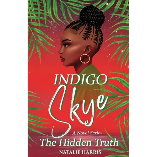 Indigo Skye: The Hidden Truth