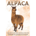 Alpaca: Fun Facts on Farm Animals for Kids #9