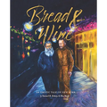 Bread & Wine: An Erotic Tale of New York Updated Edition