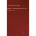Memoirs of Napoleon Bonaparte; 1804-1805: Part 8 - in large print