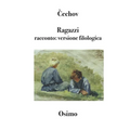 Ragazzi: racconto: versione filologica a cura di Bruno Osimo