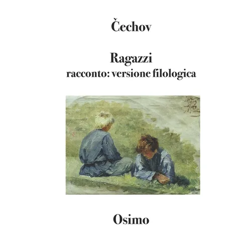 Ragazzi: racconto: versione filologica a cura di Bruno Osimo