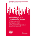 Heisenberg's 1925 Umdeutung Paper: A Commented Translation from a Physicist's Perspective