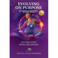 Evolving on Purpose: Co-creating with the Divine