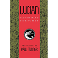 Lucian: Satirical Sketches