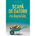 Scapă de datorii cu bucurie (Romanian)