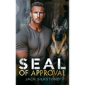 Seal of Approval: A Seal, His K9, and the Ultimate Test of a Love Worth Fighting for