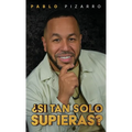Si Tan Solo Suprieras